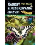 Radosť z pozorovania hmyzu – Ivan Kňaze