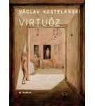 Virtuóz – Václav Kostelanski