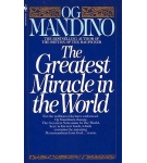 The Greatest Miracle in the World – Og Mandino