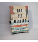 Not yet married – Marshall Segal