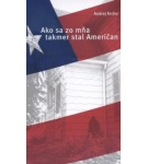 Ako sa zo mňa takmer stal Američan – Andrej Krcho