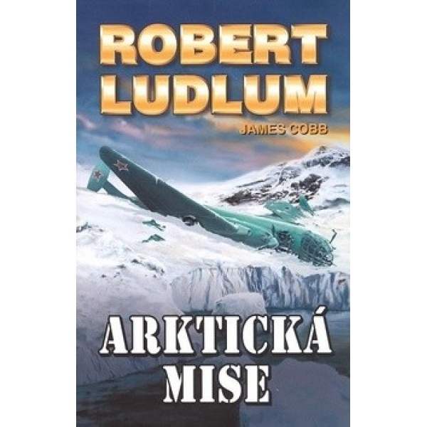 Arktická mise - Robert Ludlum