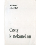 Cesty k nekonečnu – Anton Hlinka