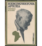 Hemingwayova Afrika – Čestmír Sládek