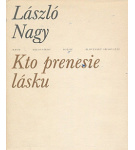 Kto prenesie lásku – László Nagy