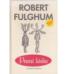 Pravá láska – Robert Fulghum