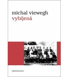 Vybíjená – Michal Viewegh