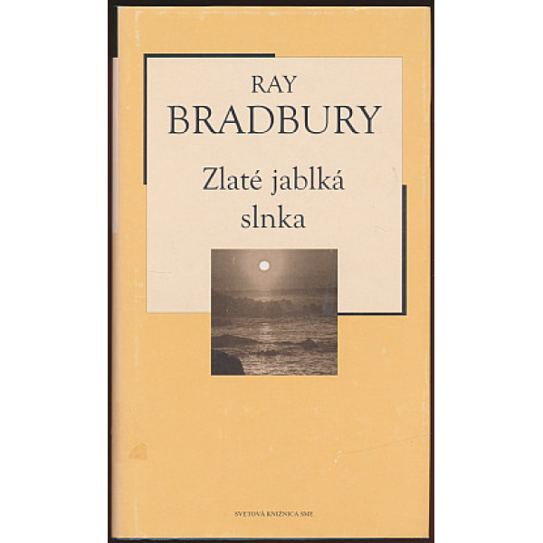 Zlaté jablká slnka - Raymond Douglas Bradbury