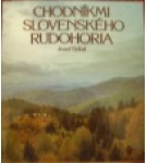 Chodníkmi Slovenského rudohoria – Josef Sekal