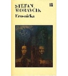 Erosnička – Štefan Moravčík