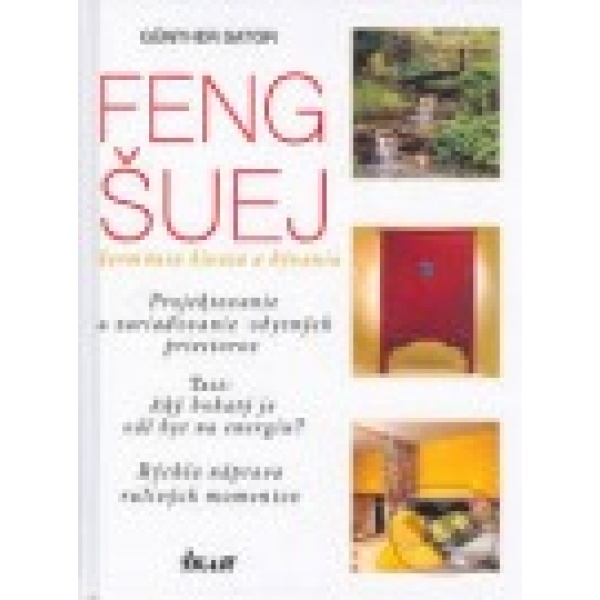 Feng šuej - harmónia života a bývania - Gunther Sator
