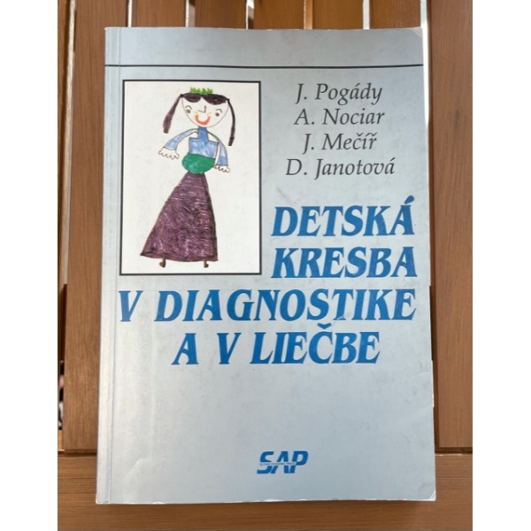 Detská kresba v diagnostike a v liečbe - J. Pogády, A. Nociar, J. Mečíř, D. Janotová