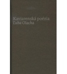 Kaviarenská poézia Ľuba Olacha – Ľubomír Olach