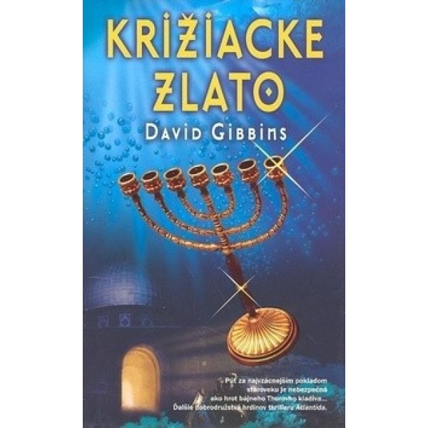 Križiacke zlato - David Gibbins