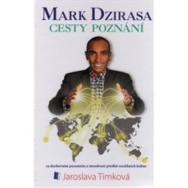 Mark Dzirasa - Cesty poznání - Jaroslava Timková