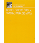 Sociologické školy, směry, paradigmata – Miloslav Petrusek