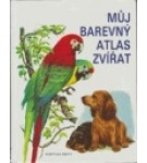 Můj barevný atlas zvířat – Ernst W. Bauer