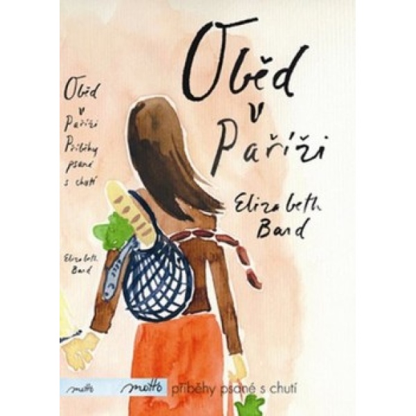 Oběd v Paříži - Elizabeth Bard