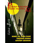 Posledné kriminálne prípady reportéra AZ – Ľuboš Jurík