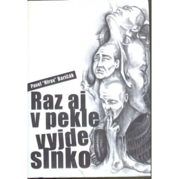 Raz aj v pekle vyjde slnko - Pavel Hirax Baričák