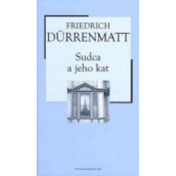 Sudca a jeho kat - Friedrich Dürrenmatt