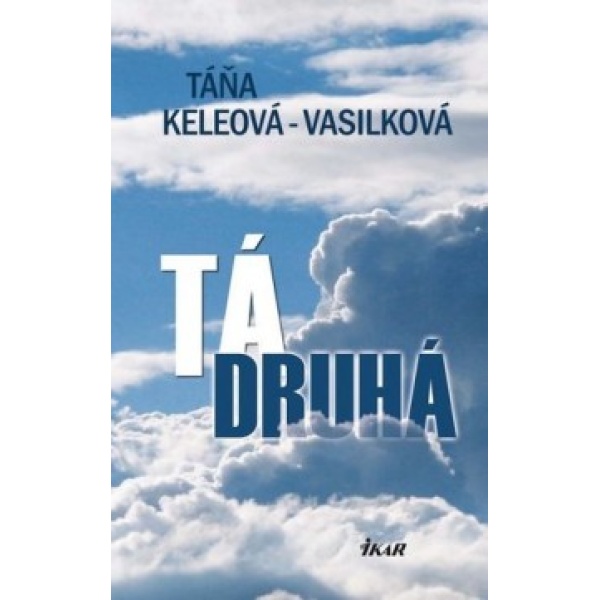 Tá druhá - Táňa Keleová-Vasilková