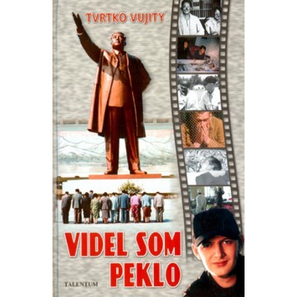 Videl som peklo - Vujity Tvrtko