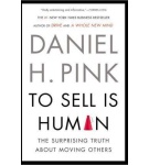 To Sell Is Human – Daniel H. Pink