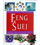 Feng Šuej – praktická príručka – Simon G. Brown
