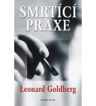 Smrtící praxe – Leonard S. Goldberg