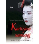 Kurtizána a samuraj – Lesley Downerová