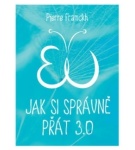 Jak si správně přát 3.0 – Pierre Franckh