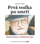 Prvá vodka po smrti – Ľubomír Feldek