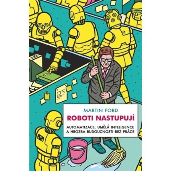 Roboti nastupují - Martin Ford