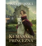 Kumánska princezná – Jana Pronská (S podpisom autorky)
