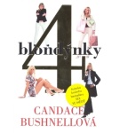 4 blondýnky – 2.vydání – Candace Bushnellová