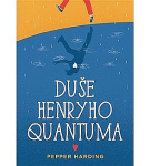 Duše Henryho Quantuma – Pepper Harding