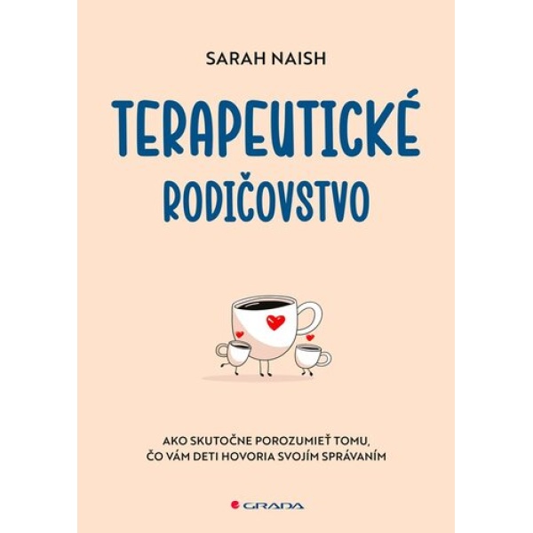 Terapeutické rodičovstvo - Sarah Naish