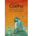 Na brehu Rio Piedra som si sadla a plakala, 2. vydanie – Paulo Coelho (Nová)