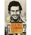 Lov na Pabla Escobara – Steve Murphy, Javier F… (Nová)