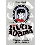 Život Adama – Zápisky rebela z piatej triedy – Peter “Petko” Opet (Nová)