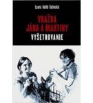Vražda Jána a Martiny: Vyšetrovanie – Laura Kelloo Kalinská (Nová)