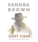 Slepý tiger – Sandra Brown (Nová)