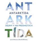 Antarktída: Dejiny v 100 predmetoch – Jean de Pomereu,… (Nová)
