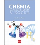 Chémia základnej školy v kocke – Miroslava Labovská (Nová)