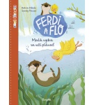 Ferdi a Flo: Malá vydra sa učí plávať – Katrin Pokahr (Nová)
