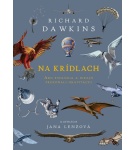 Na krídlach: Ako evolúcia a dizajn prekonali gravitáciu – Richard Dawkins (Nová)
