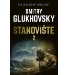 Stanovište – 2. diel – Dmitry Glukhovsky (Nová)
