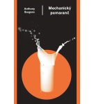 Mechanický pomaranč (3. vydanie) – Anthony Burgess (Nová)