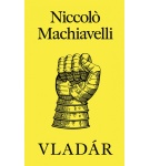 Vladár – Machiavelli Niccolo (Nová)